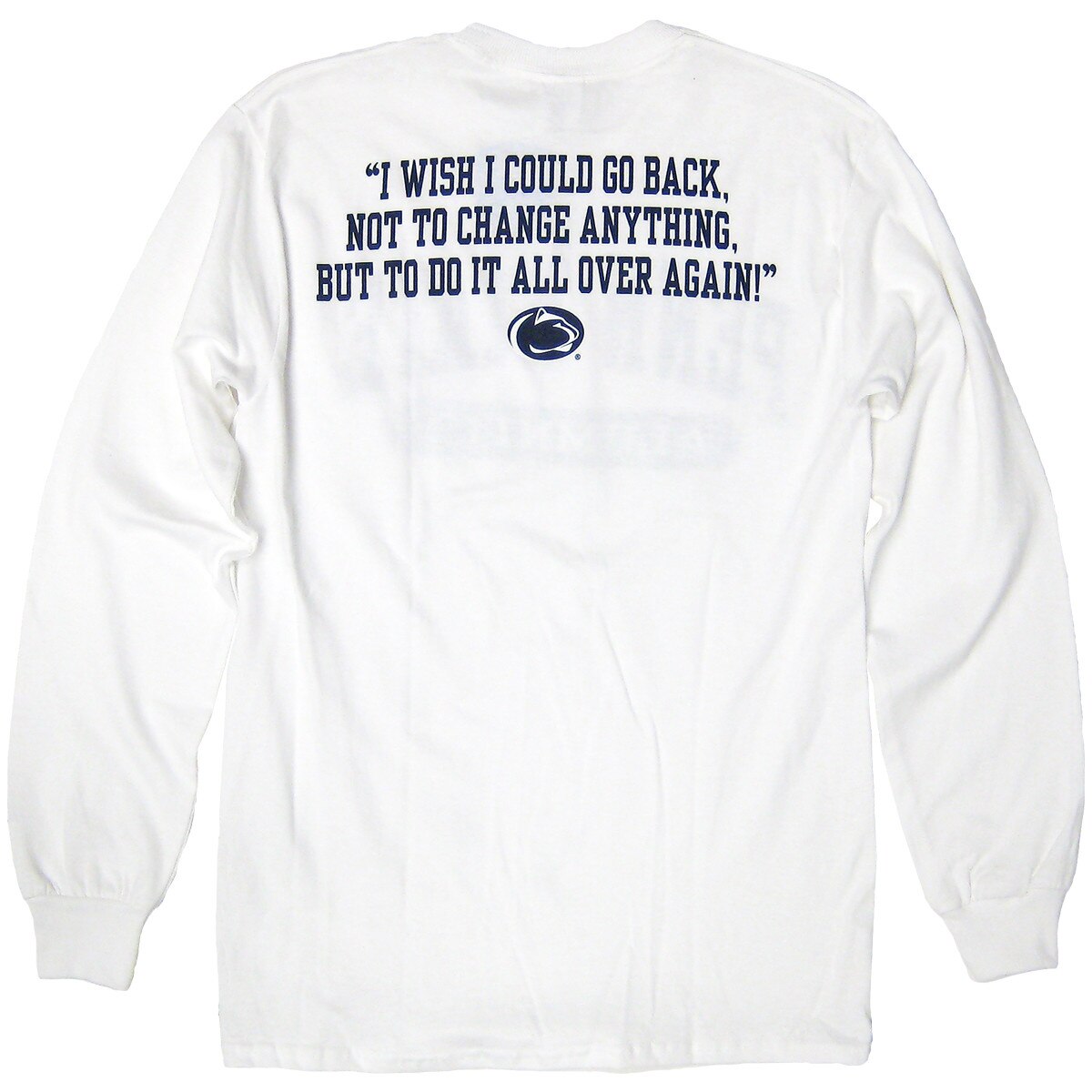 back of white long sleeve t-shirt with quote and Penn State Athletic Logo